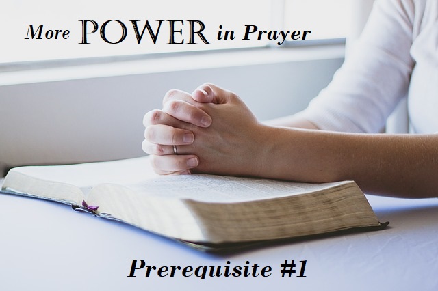 More Power in Prayer, Prerequisite 1