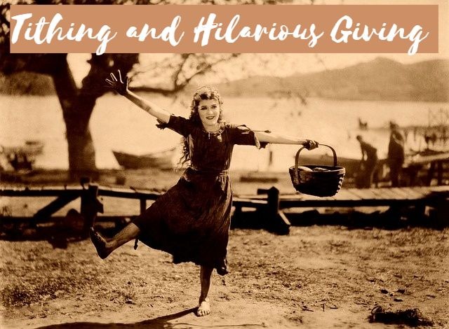 Tithing and Hilarious Giving